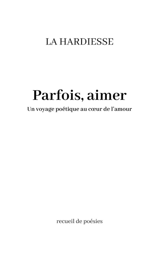 Parfois, aimer… – Recueil poétique