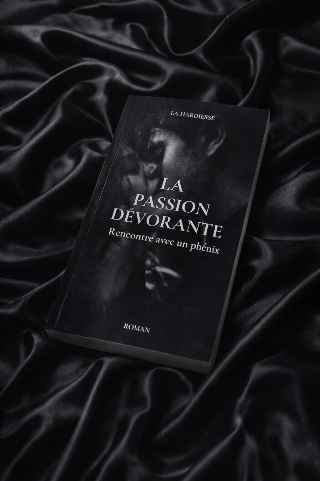 La Passion Dévorante — Rencontre avec un Phénix, roman