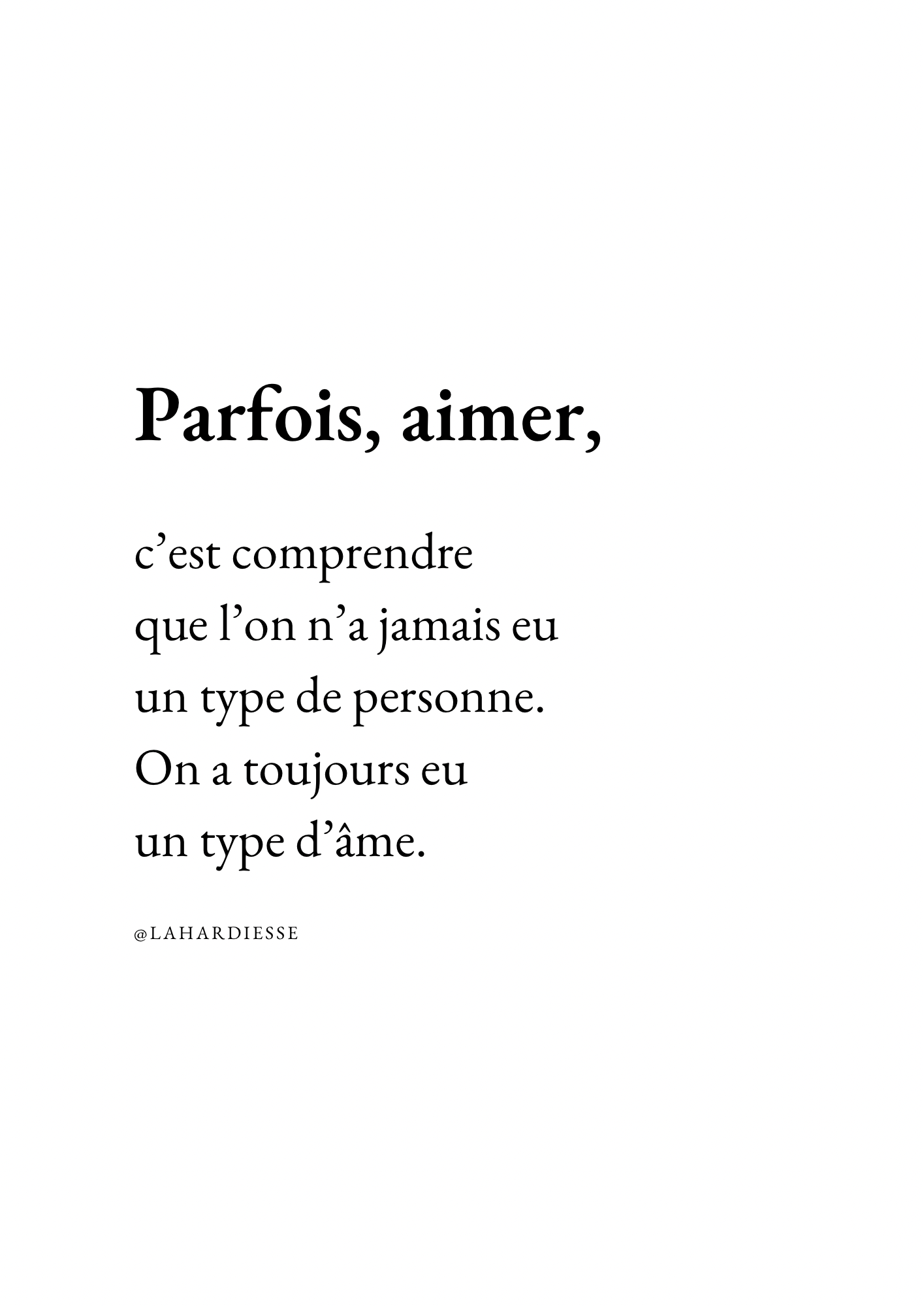 Parfois, aimer, c’est comprendre qu’on n’a jamais eu un type — Affiche poétique