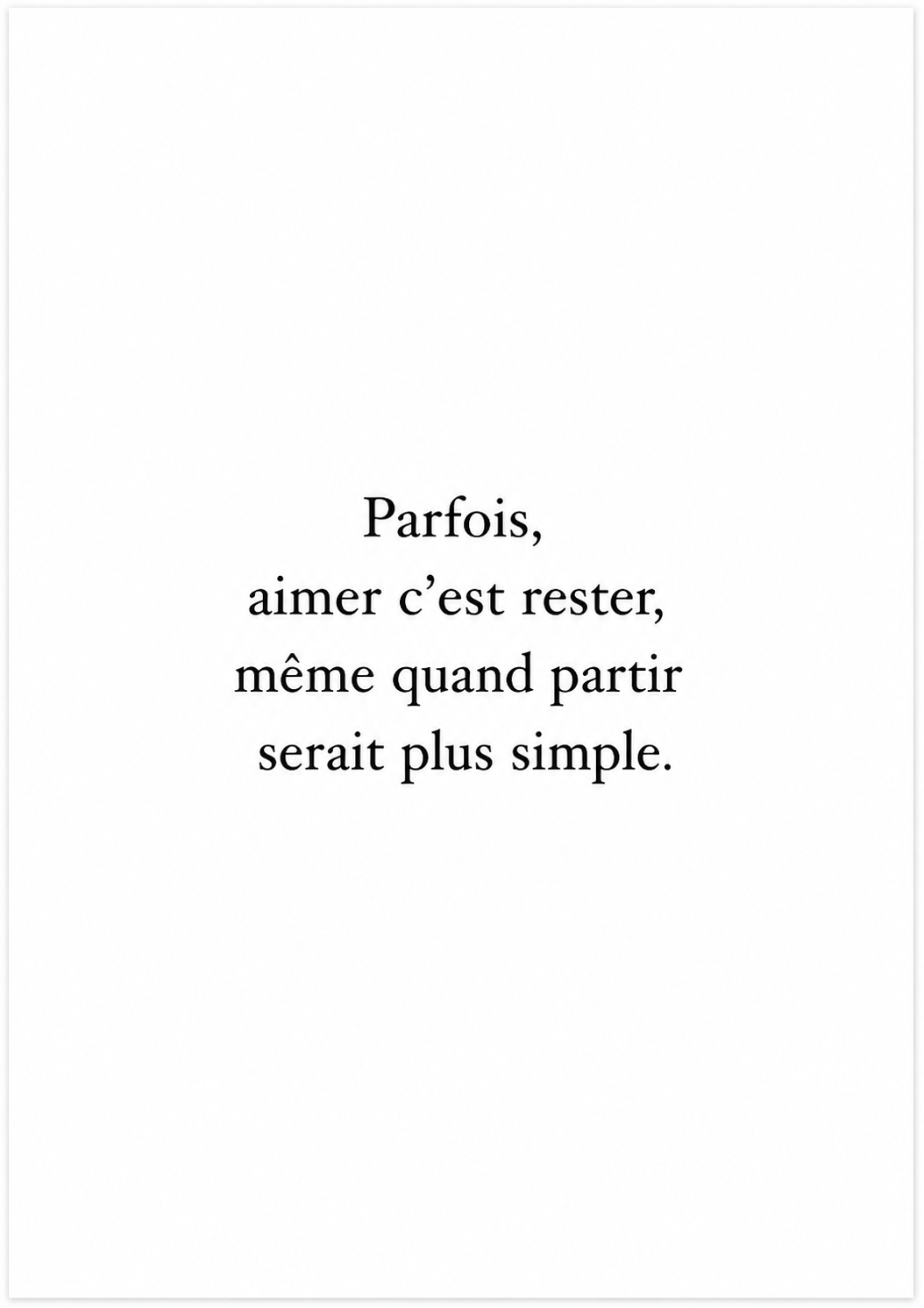 Parfois, aimer, c’est rester, même quand partir serait plus simple — Affiche poétique