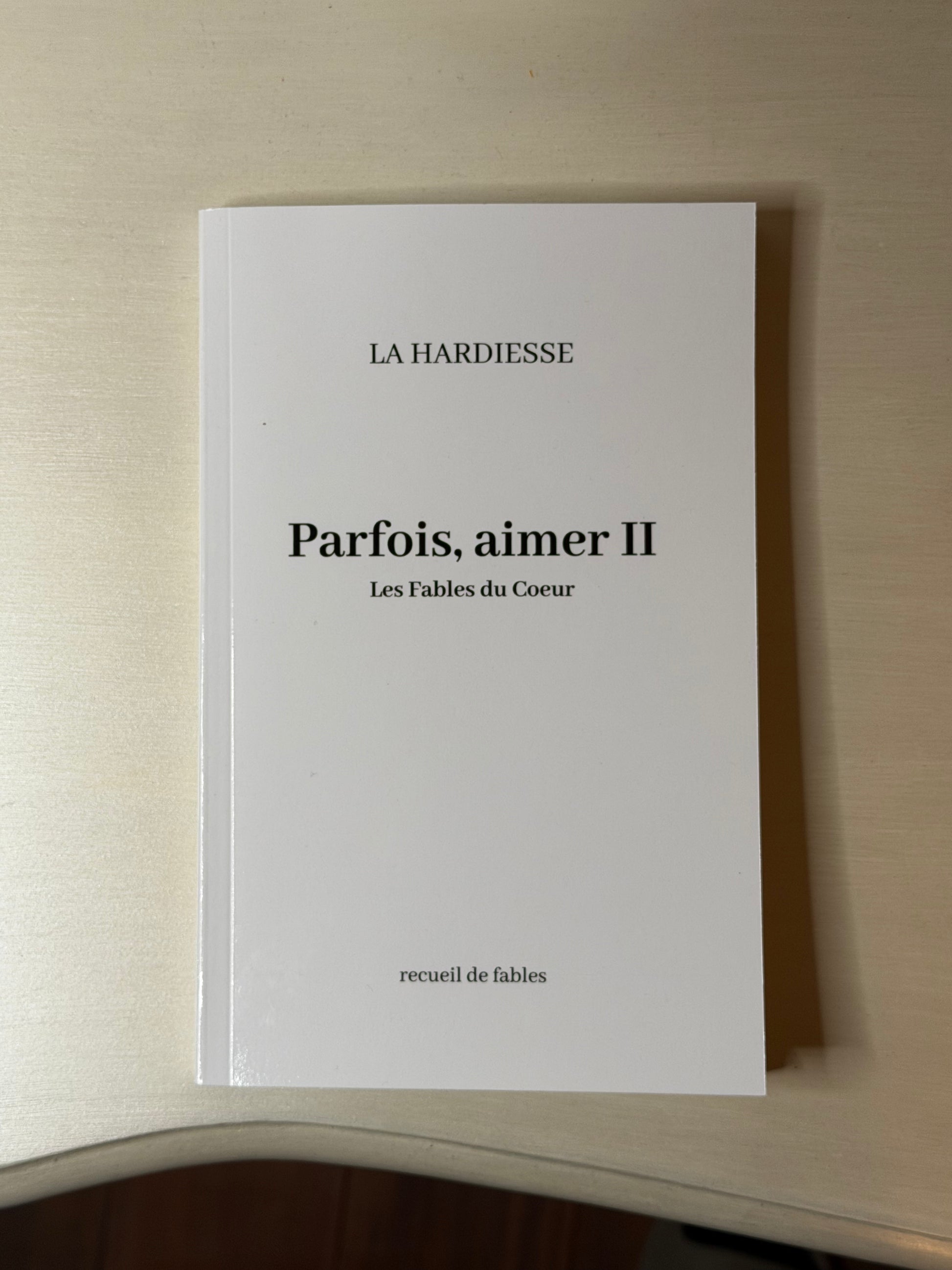 Extrait de Parfois, aimer II - Les Fables du Cœur, fables poétiques sur l'amour