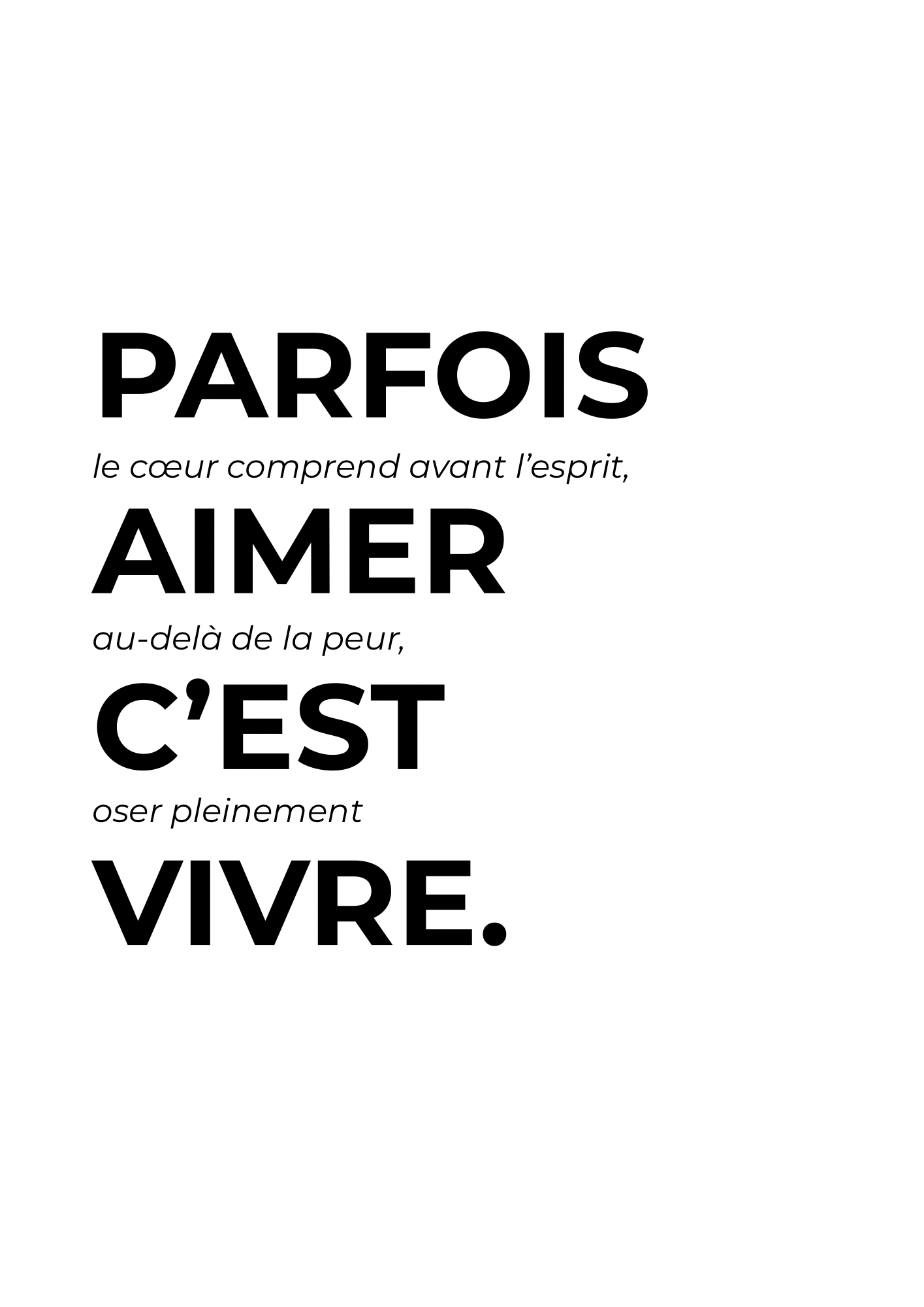 Affiche A3 Parfois aimer c'est vivre, typographie contemporaine noir sur blanc, papier d'art mat
